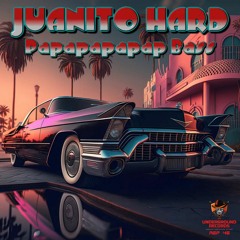 Juanito Hard - Papapapapap Bass Prv
