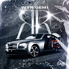 WYR GEMI - ЯR (Slowed)