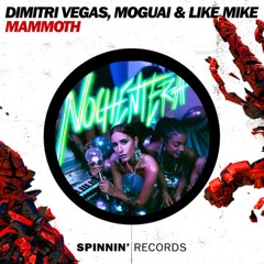 Dimitri Vegas & Like Mike, Vicco, MOGUAI- Mammoth vs Nochentera (JOW MARTINEZ MASHUP)