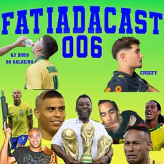FATIADACAST #006 - CRIZZY E DJ DRUD DO SALSEIRO