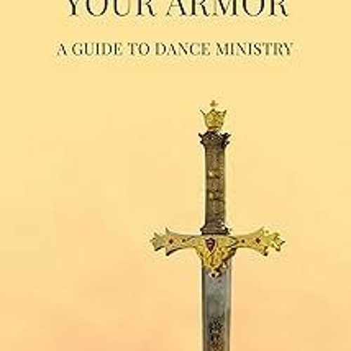 #% Don't Forget Your Armor : A Guide to Dance Ministry BY: Shaynah Baboolal (Author) $E-book%