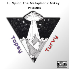 TOPSY TURVY ft MIKEY x ( prod by venus)