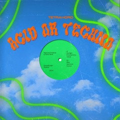 TETRAKORD - Acid Or Techno
