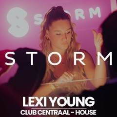 Lexi Young @ Club Centraal • House Live Set / Tech House Mix • Storm Limited Edition