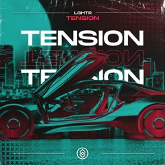 LGHTR - Tension