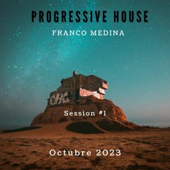 Franco Medina / Progressive house, session #1 /
