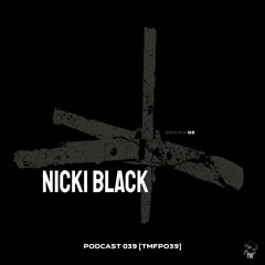 PODCAST: Series 5 [TMFP039] - NICKI BLACK