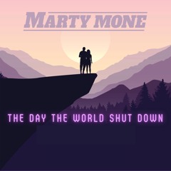 The Day The World Shut Down (2022 version)