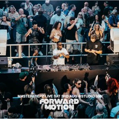 MASTERSTEPZ @FORWARD MOTION LIVE DJ SET SAT 3RD AUGUST 2024