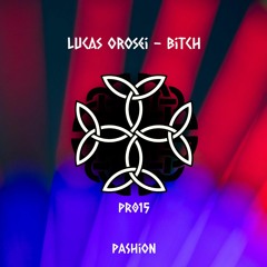 Lucas Orosei - Bitch (P015)