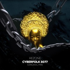 Rezone - Cyberfolk 3077 (Radio Edit)