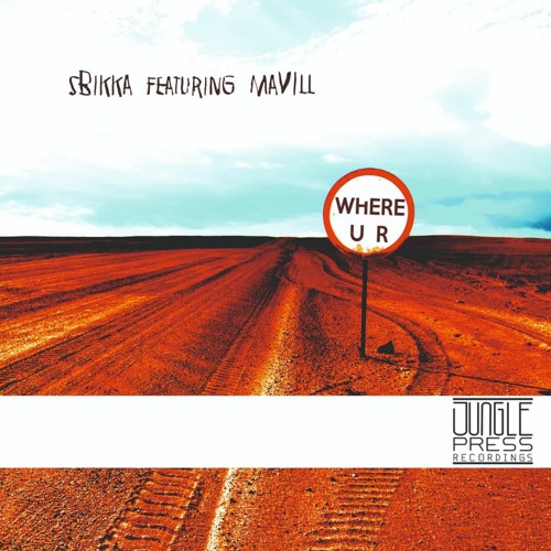 SBIKKA Feat. Mavill - Where UR(Sbikka DNB Space Hybrid Remix)