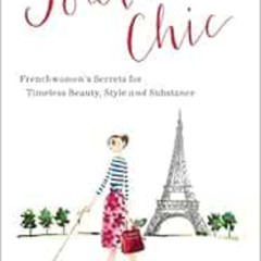 [GET] KINDLE 📁 Forever Chic: Frenchwomen's Secrets for Timeless Beauty, Style, and S