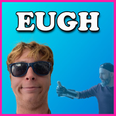 EUGH (ft. KEMPO)