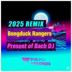 봉덕레인저 (Bongduck Rangers) - (REMIX by Present of Bach DJ) | Club Banger | 2025 REMIX