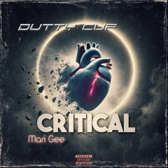 MARI GEE - CrItIcAl Ft. Dutty Cup