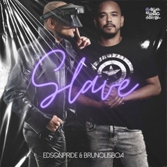 Edson Pride & Bruno Lisboa - Slave '2K22 (Marcelo Almeida & Rafael Daglar Remix)