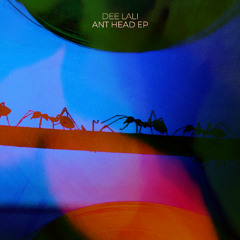 DEE LALI - Ant Head (Zebulon Remix)