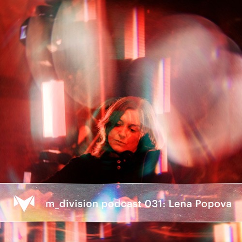 m_podcast 031 : Lena Popova