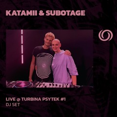 KATAMII & SUBOTAGE @ Turbina Psytek #1 | 21/01/2025