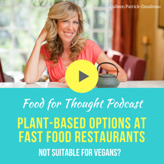 Plant-Based Options at Fast Food Restaurants: Not Suitable for Vegans?
