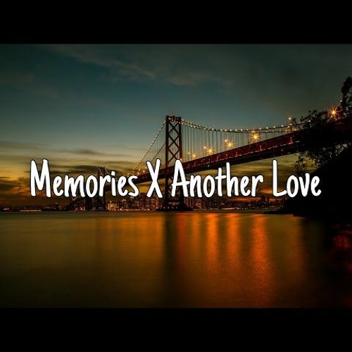 Memories X Another Love - song and lyrics by fam0uz