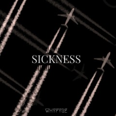 Sickness