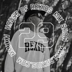 HOUSE OF REKIDS MIX SHOW 29 | Radio Slave
