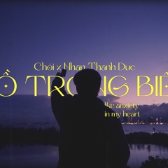 HỒ TRONG BIỂN - Chói (ft. Nhan Thanh Duc)