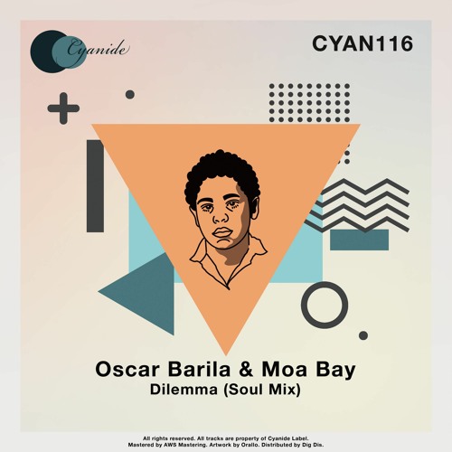 Stream Oscar Barila & Moa Bay - Dilemma (Soul Mix) [Radio Edit] by  cyanide-records | Listen online for free on SoundCloud