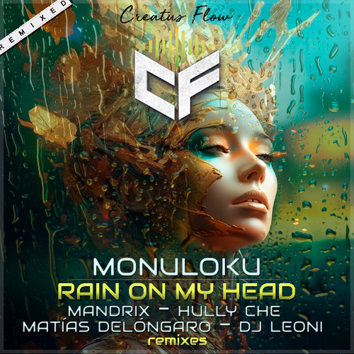 Monuloku - Rain on My Head (Hully Che Remix) Preview