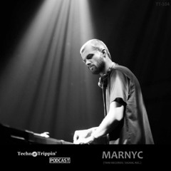 TechnoTrippin' Podcast 104 - MARNYC