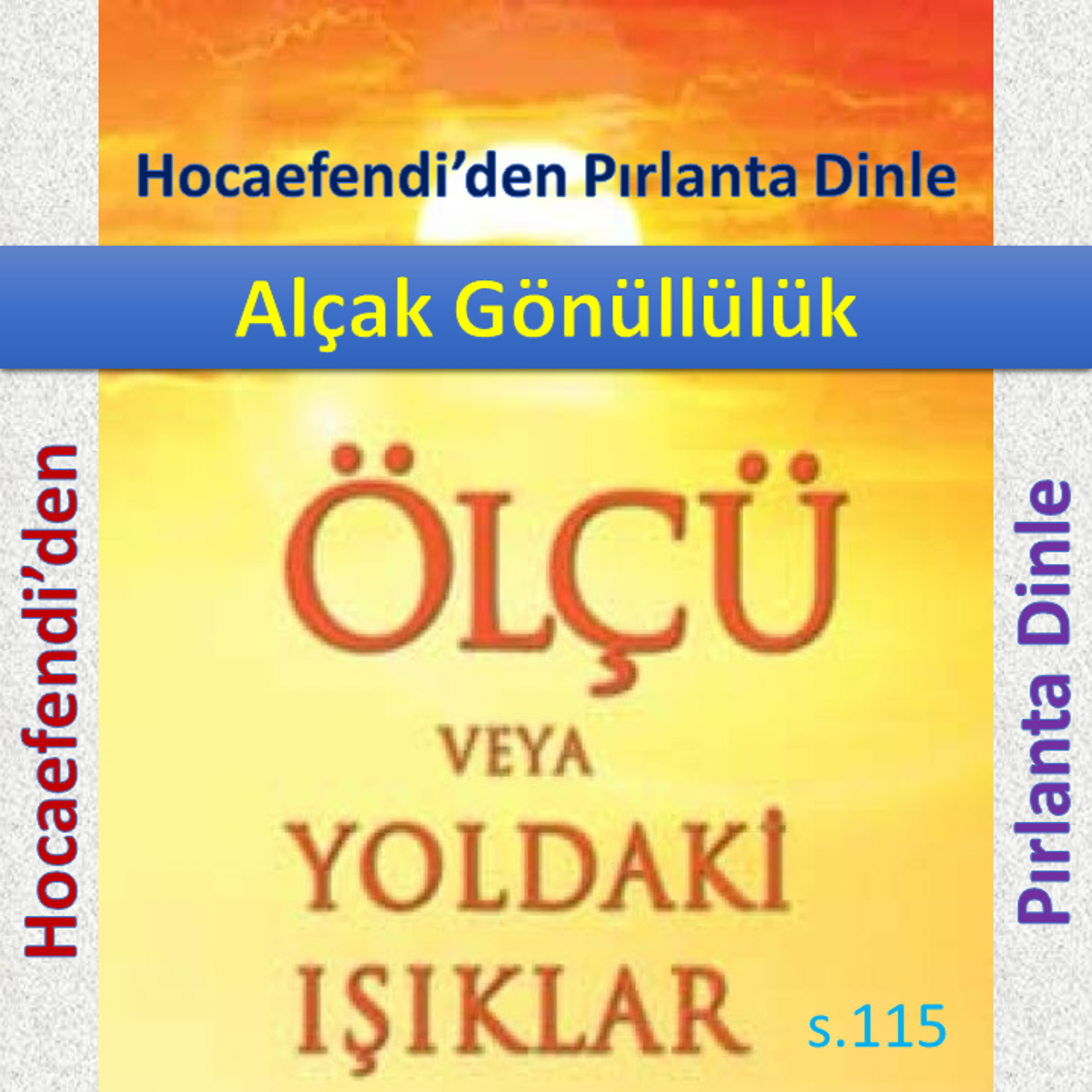 Ölçü s.115 (Hocaefendi’den Pırlanta Dinle) - Alçak Gönüllülük - M. Fethullah Gülen Hocaefendi (rh)
