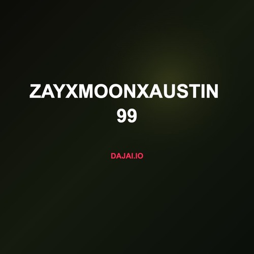 zayxmoonxaustin  99