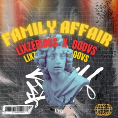 LixzeriouS X Doovs - Family Affair [Remix]