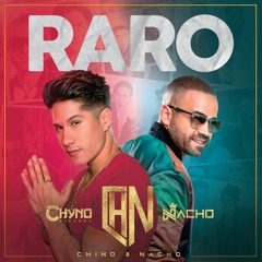 Chino y Nacho - Raro