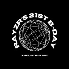 RAYZR'S 21st BIRTHDAY BASH (full set)