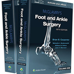 [READ] PDF 📪 McGlamry's Foot and Ankle Surgery by  Brian Carpenter DPM  FACFAS KINDL