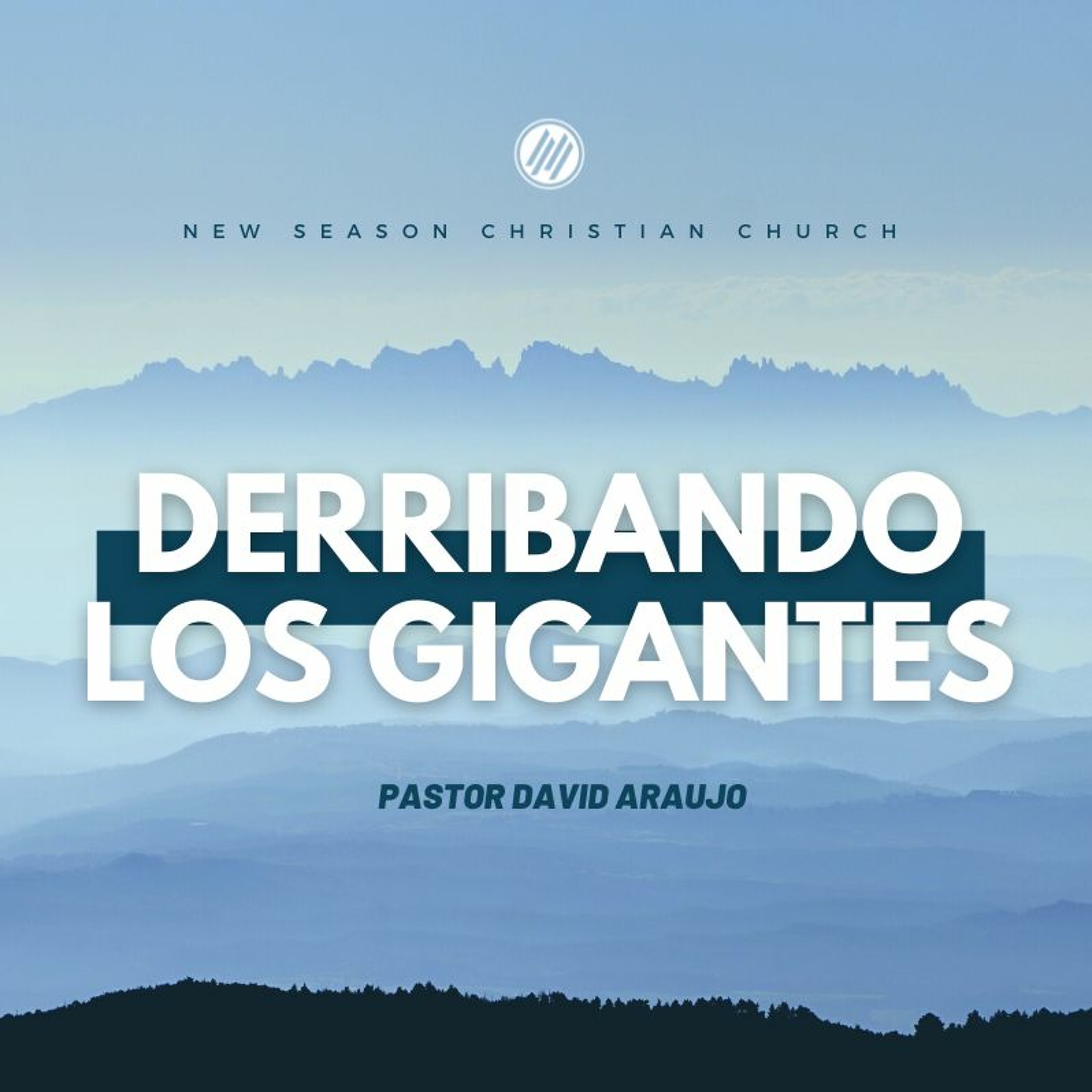 Derribando los Gigantes :: Pastor David Araujo | 03.27.2022 episode artwork