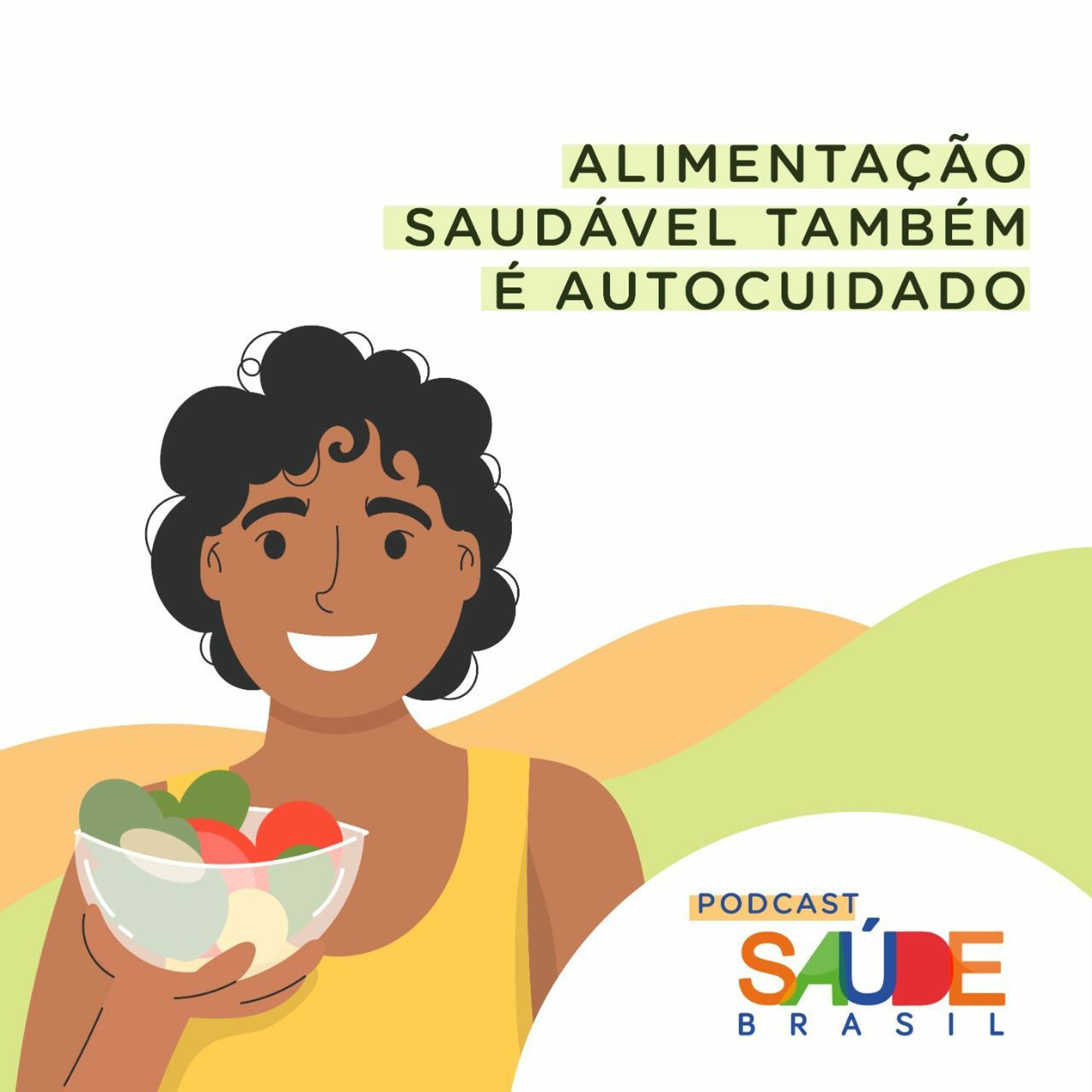 Alimentação saudável também é autocuidado