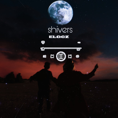 Shivers - ELOCZ ( PROD . JAYKING x MRMICRO)