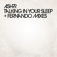 DC Promo Tracks: ASHRR "Talking In Your Sleep"