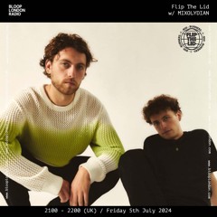 Flip The Lid w/ MIXOLYDIAN - 05.07.24