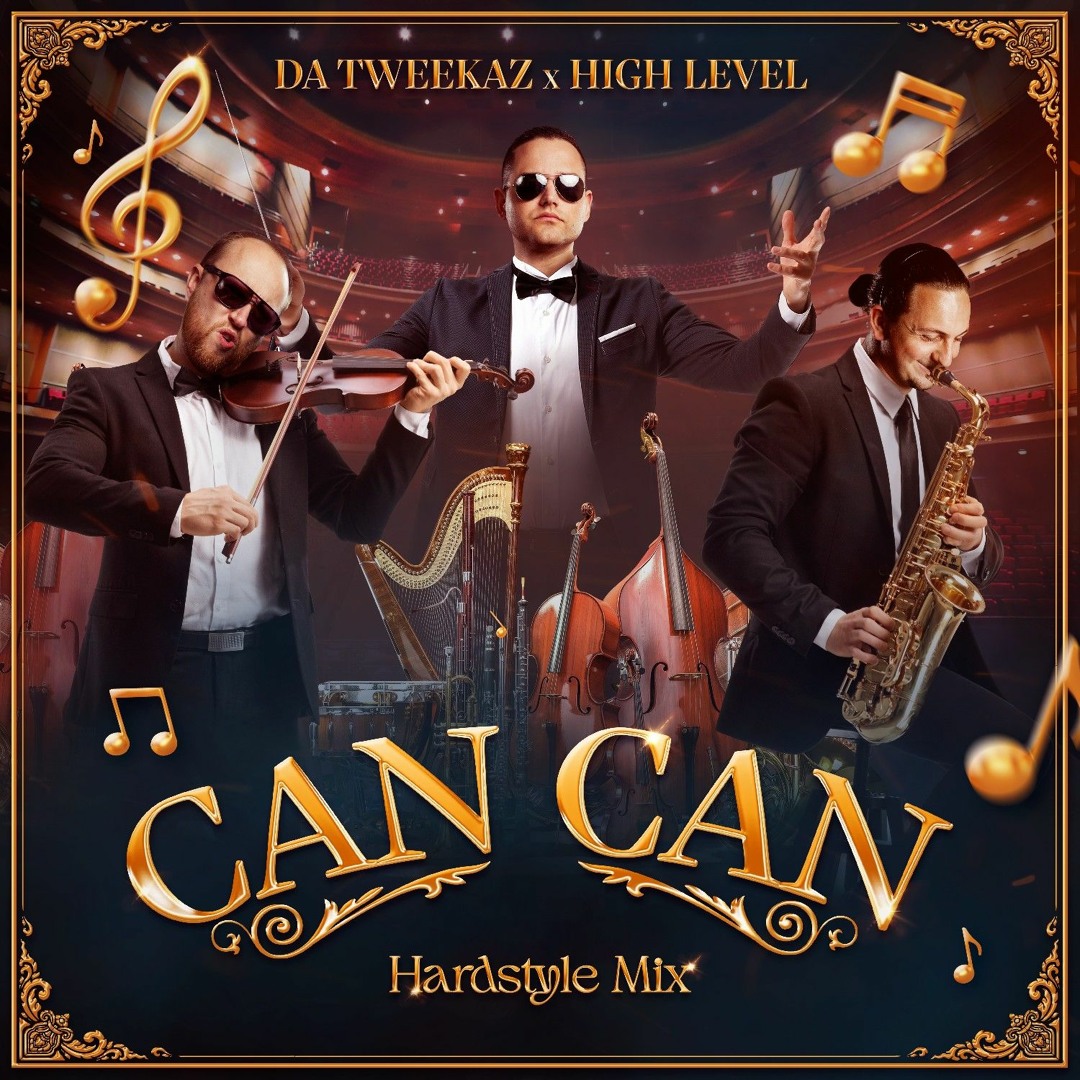 Stream Da Tweekaz X High Level - Can Can (Hardstyle Mix) by Dirty