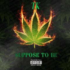 SUPPOSE TO BE (Prod. Pluto)