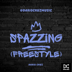 Dario Cruz - Spazzing (Freestyle)