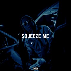 SQUEEZE ME [Prod. Glockem] Video In Description
