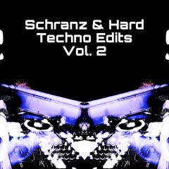 Schranz & Hard Techno Edits Vol. 2