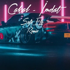 Cakal - Imdat (Sefa Efe Remix)