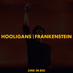 Hooligans | Frankenstein (Axwell Mashup)
